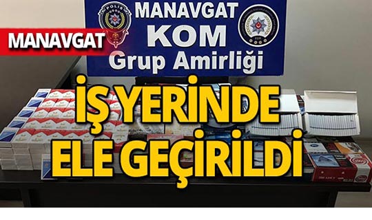 Manavgat'ta operasyon : Binlerce adet ele geçirildi!