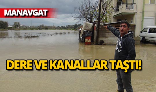 Manavgat’ta yağmur sebebiyle dere ve kanallar taştı