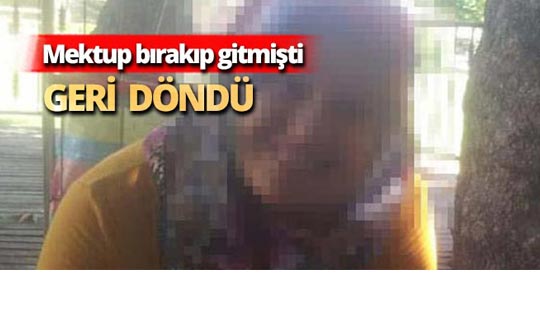 Mektup bırakıp, evi terk eden liseli Yaren döndü