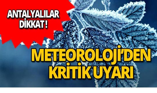 Meteoroloji'den Antalya için yeni uyarı!