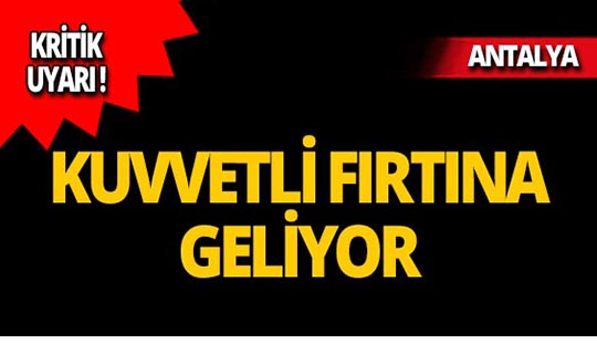 Meteoroloji'den uyarı: Kuvvetli fırtına geliyor!