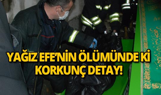 Minik Efe'nin cansız bedeni yanan evden çıkartıldı