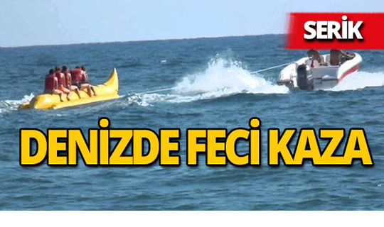 Serik'te denizde feci kaza : Yaralılar var