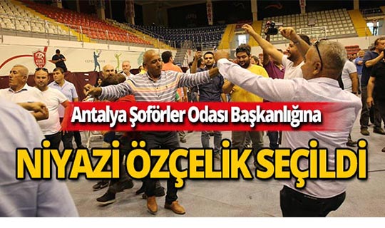 Şoförler Odası Başkanı Niyazi Özçelik oldu