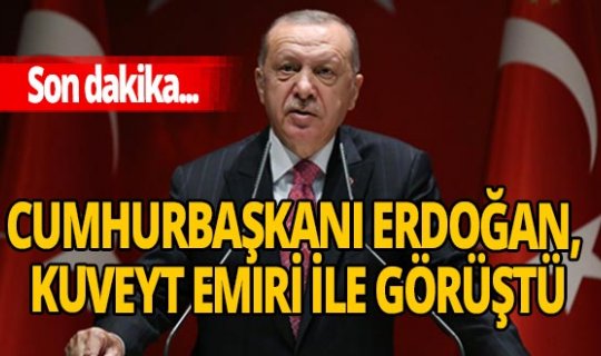 Son dakika! Cumhurbaşkanı Erdoğan, Kuveyt Emiri ile görüştü