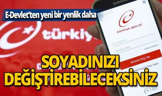 Soyadı değişikliği başvuruları e-Devlet'ten yapılabilecek