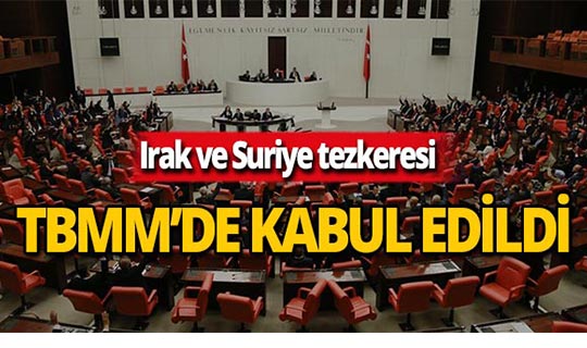 Suriye ve Irak tezkeresi Meclis Genel Kurulu'nda kabul edildi