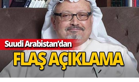Suudi Arabistan'dan flaş Cemal Kaşıkçı açıklaması