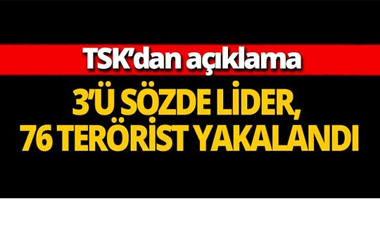 TSK: 1 haftada 76 terörist, etkisiz hale getirildi