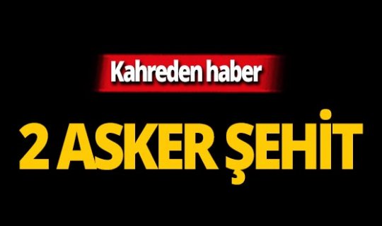 Tunceli'den acı haber: 2 asker şehit!