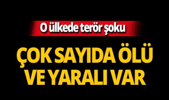 Ülkede terör şoku! Çok sayıda ölü ve yaralı var!