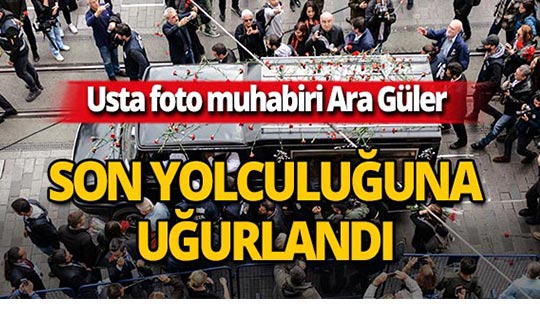 Usta foto muhabiri Ara Güler'e veda!
