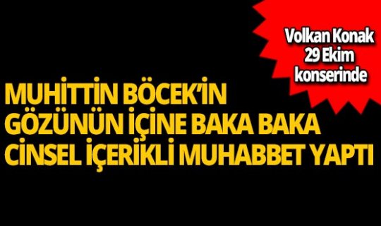 Volkan Konak sahnede cinsel içerikli muhabbet yaptı