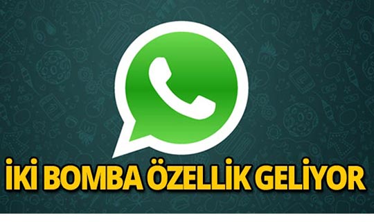 WhatsApp'a iki yeni özellik geliyor!