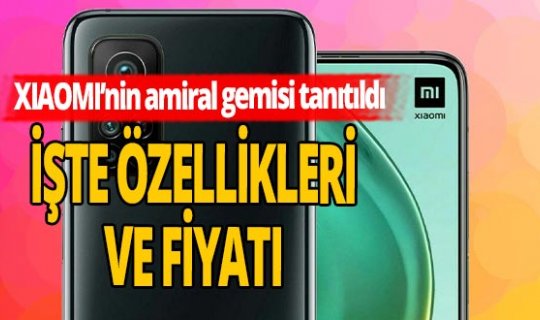 Xiaomi'nin amiral gemisi tanıtıldı! İşte özellikleri ve fiyatı