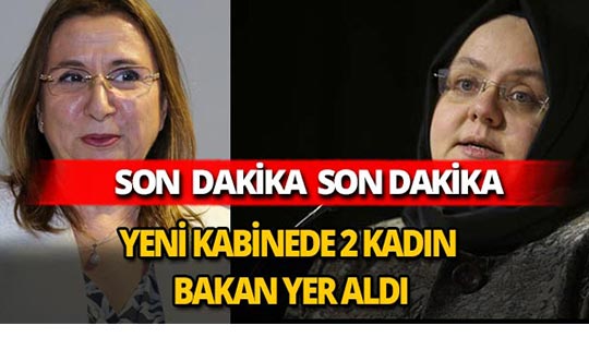 Yeni kabinede 2 kadın bakan yer aldı