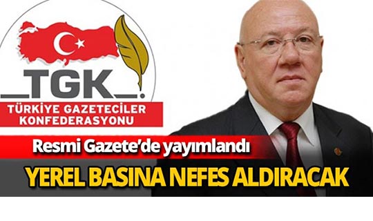Yerel basının beklediği o karar Resmi Gazete'de yayımlandı