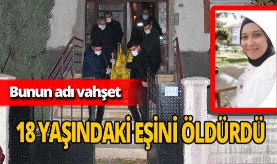 18 yaşındaki Ece Çiçek eşi tarafından boğazı kesilerek öldürüldü