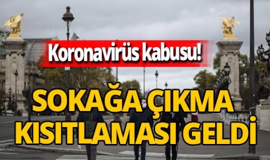 Avrupa'da koronavirüs kabusu! Sokağa çıkma kısıtlaması ilan edildi