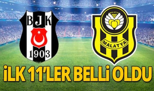 Beşiktaş - Yeni Malatyaspor maçı hangi kanalda, saat kaçta?
