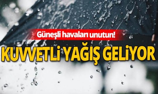 Bugünkü güneşli havaya aldanmayın! 3 gün boyunca kuvvetli yağış geliyor