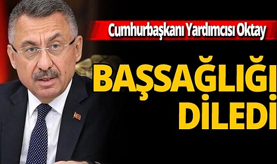 Cumhurbaşkanı Yardımcısı Oktay'dan Hakkari'de şehit olan işçi için başsağlığı mesajı
