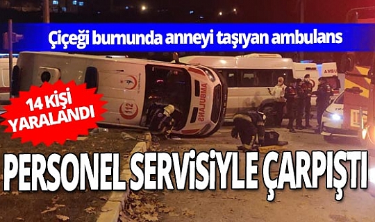 Denizli'de feci kaza! Ambulansla personeli taşıyan servis kaza yaptı