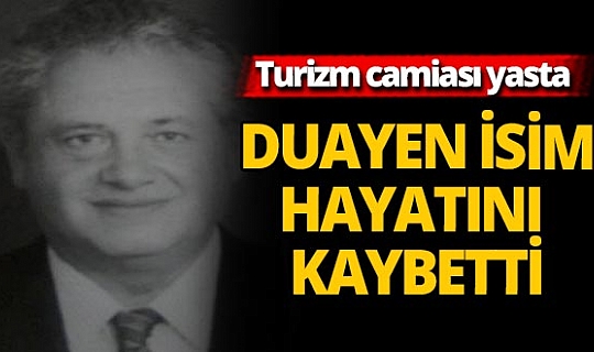 Turizm duayeni Güngör Su hayatını kaybetti