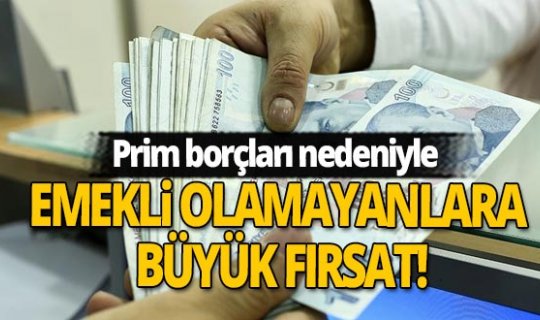 Emekli olmak için büyük fırsat! 2 ay süreniz var