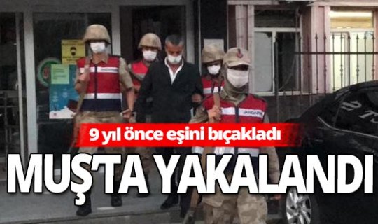 Eşini 26 yerinden bıçaklayarak öldüren zanlı yakalandı