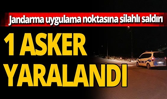 Hatay’da jandarma uygulama noktasına silahlı saldırı: 1 asker yaralı