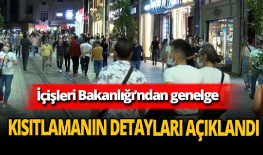 İçişleri Bakanlığı'ndan kısıtlamalar ile ilgili genelge