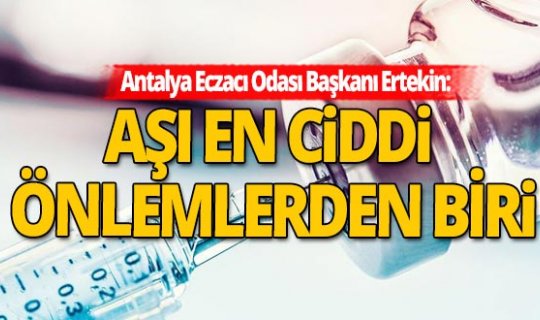 İlk etapta Antalya'ya 20 bin grip aşısı geldi