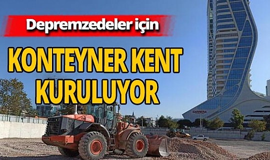 İzmir'de depremzedeler için konteyner kent kuruluyor