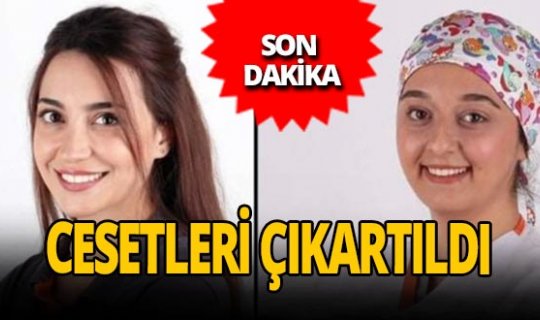 İzmir'den acı haber! Aslı Taner ve Zarife Doğan'ın cesedi çıkartıldı