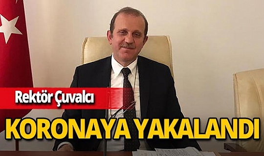 Karadeniz Teknik Üniversitesi Rektörü Prof. Dr. Hamdullah Çuvalcı koronavirüse yakalandı