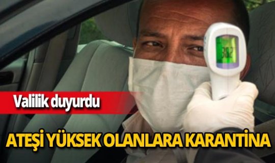 Kastamonu'da il dışından gelenlere 10 gün karantina kararı!