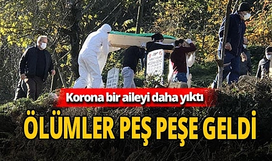 Korona aynı aileden 1 ay içinde 5 can aldı