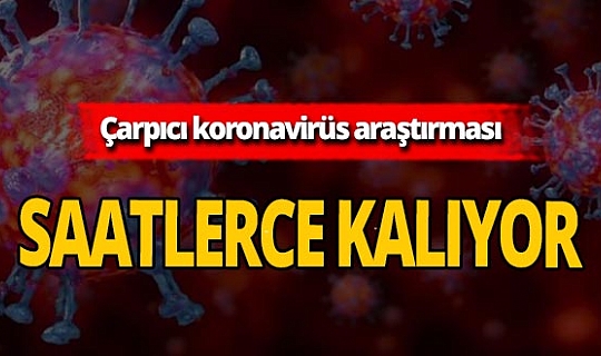 Koronavirüs insan derisinde saatlerce kalıyor!