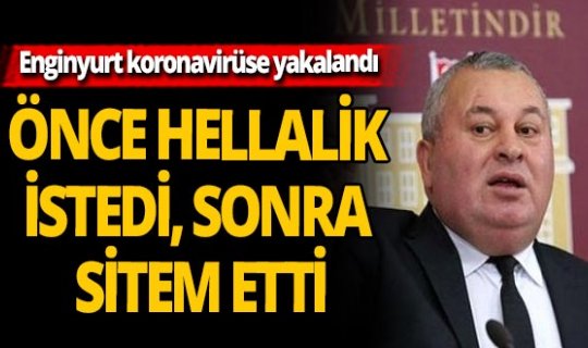 Koronaya yakalanan Cemal Enginyurt, helallik istedi