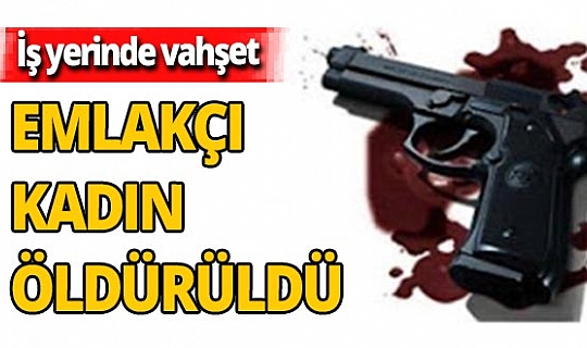 Manisa'da emlakçılık yapan Canan Çeviren iş yerinde öldürüldü