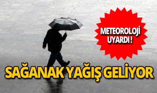 Meteoroloji'den Marmara ve Karadeniz için sağanak yağış uyarısı