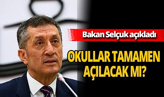 Milli Eğitim Bakanı Ziya Selçuk'tan okulların açılması ile ilgili flaş açıklama: 