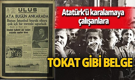 Mustafa Kemal Atatürk'ü karalamaya çalışanlara Ümit Doğan'dan tokat gibi belge