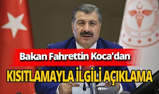 Sağlık Bakanı Fahrettin Koca'dan sokağa çıkma kısıtlamasıyla ilgili açıklama