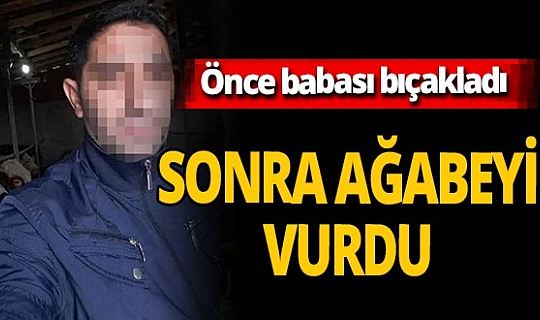 Samsun'da İsmail Ç.'yi önce babası sonra ağabeyi yaraladı