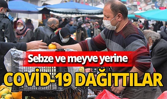 Samsun'da koronavirüs temaslı pazarcı kardeşler satış yaparken yakalandı