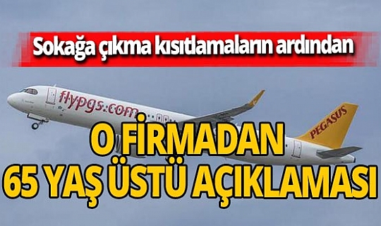 Sokağa çıkma kısıtlamalarının ardından Pegasus Havayolları’ndan 65 yaş ve üzeri yolcularla ilgili açıklama