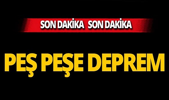 SON DAKİKA!  Ege Denizi'nde peş peşe deprem