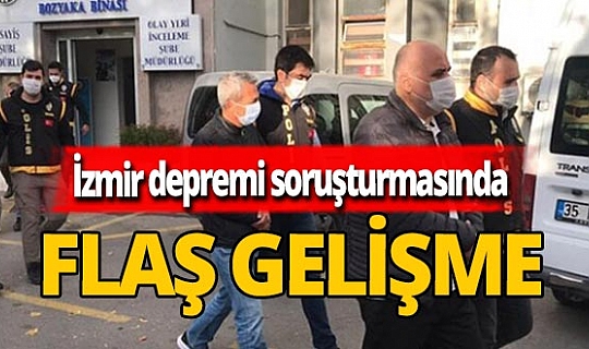 Son dakika! İzmir depremi soruşturmasında flaş gelişme